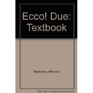 Ecco Due Textbook Michael Sedunary, Nancy Posterino 9781740851657 Books