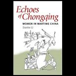 Echoes of Chongqing Women in Wartime China