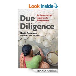 Due Diligence An Impertinent Inquiry into Microfinance eBook David Roodman Kindle Store