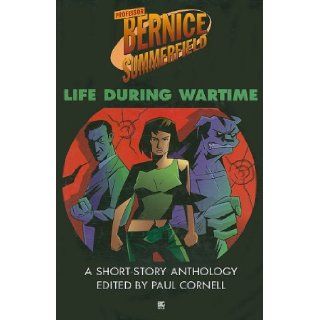 Life During Wartime A Short Story Anthology (Professor Bernice Summerfield) Paul Cornell 9781844350629 Books