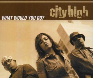 City High   What Would You Do?   Interscope Records   497 632 2 Music