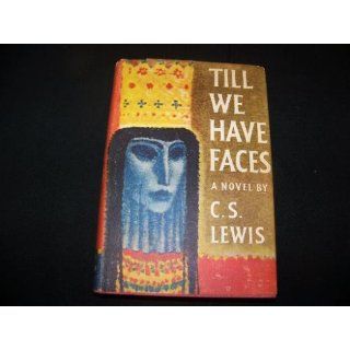Till We Have Faces A Myth Retold C.S. Lewis, Fritz Eichenberg 9780156904360 Books