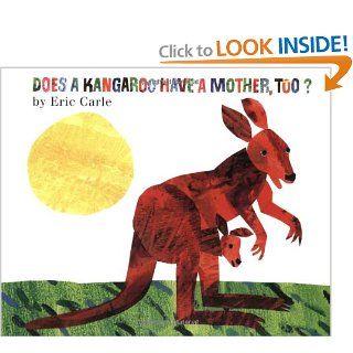 Does a Kangaroo Have a Mother, Too? Eric Carle 9780064436427 Books