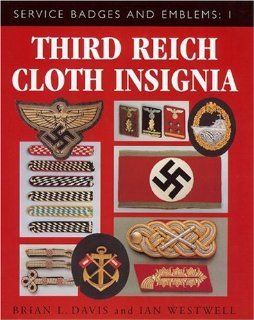 Third Reich Cloth Insignia Service Badges and Emblems 1 (9780711029309) Brain Davis Books