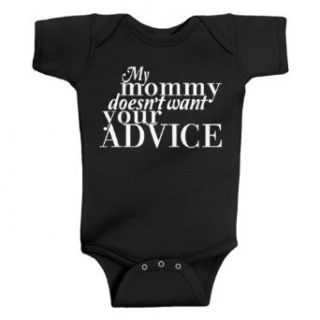 Threadrock 'My Mommy Doesn't Want Your Advice' Infant Bodysuit Clothing