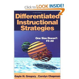 Differentiated Instructional Strategies One Size Doesn't Fit All Gayle H. Gregory, Carolyn M. Chapman 9780761945512 Books
