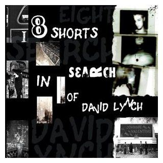 Eight Shorts in Search of David Lynch Music