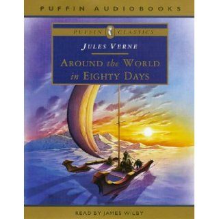 Around the World in Eighty Days (Puffin Classics) Jules Verne, James Wilby 9780140867343 Books