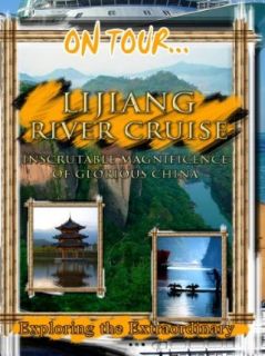 On TourLIJIANG RIVER CRUISE Inscrutable Magnificence Of Glorious China TravelVideoStore  Instant Video