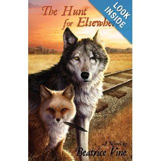 The Hunt for Elsewhere Beatrice Vine 9781453876749 Books