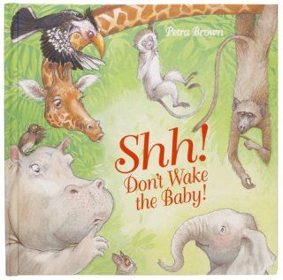 Shh Don't Wake the Baby Petra Brown 9781402765445 Books