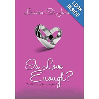 Is Love Enough? Lauren St James 9781469127118 Books