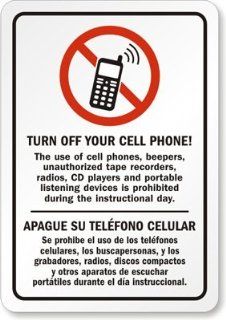 Turn Off Your Cell Phone The use of cell phones, beepers, unauthorized tape recorders, radios, CD players and portable listening devices is prohibited during the instructional day. Magnetic Sign, 10" x 7"  Yard Signs  Patio, Lawn & Garden