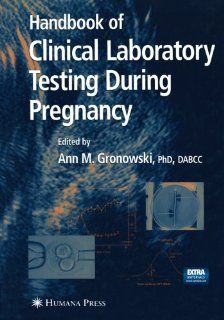 Handbook of Clinical Laboratory Testing During Pregnancy (Current Clinical Pathology) 9781468498622 Medicine & Health Science Books @