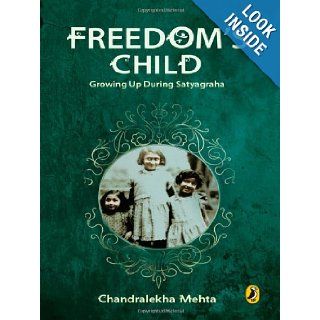 Freedom's Child Growing Up During Satyagraha Bipan Chandra 9780143330608 Books