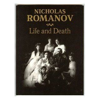 Nicholas Romanov Life and Death Nicholas Sehenov Etal 9785874170653 Books