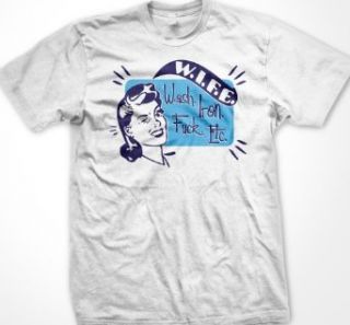 W.I.F.E. T shirt, Wash Iron F*ck Etc, Funny Mens Shirt Clothing