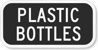 Plastic Bottles, Heavy Duty Aluminum Sign, 63 mil, 12" x 6"  Yard Signs  Patio, Lawn & Garden