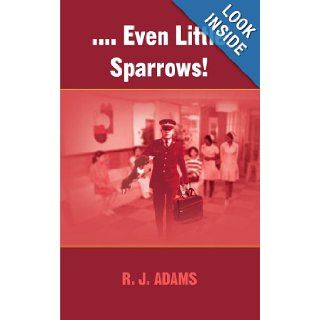 .Even Little Sparrows (9781410781765) R J Adams Books