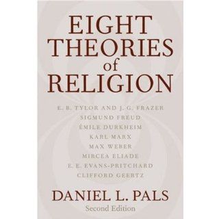 Eight Theories of Religion (9780195165708) Daniel L. Pals Books