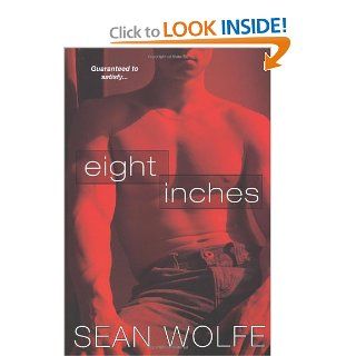 Eight Inches Sean Wolfe 9780758234322 Books