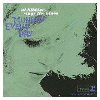 Al Hibbler Sings the Blues / Monday Every Day Music