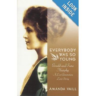 Everybody Was So Young Amanda Vaill 9780751526622 Books