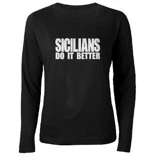 Sicilians Do it Better T Shirt by italian_designs