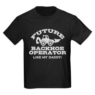 Future Backhoe Operator T by tees4ever