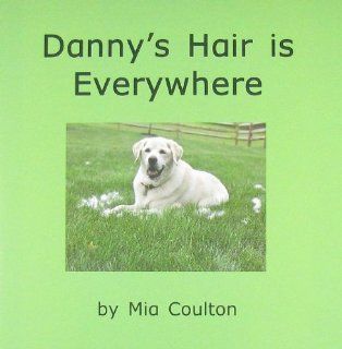 Dannyshairiseverywhere Mia Coulton 9781933624358 Books