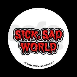 Sick Sad World 2.25 Magnet (10 pack) by insideout_tees