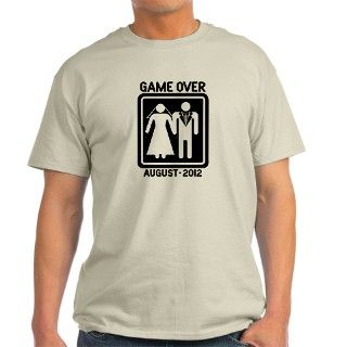 Game Over August 2012 T Shirt by wedding2012