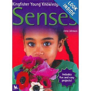 Senses (Kingfisher Young Knowledge) Jinny Johnson 9780753457719 Books