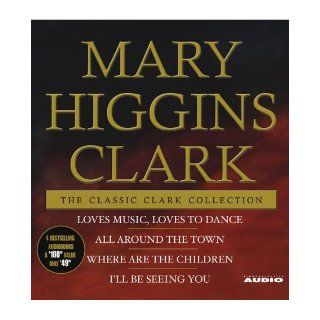 The Classic Clark Collection Mary Higgins Clark, Kate Burton, Ellen Parker, Kate Nelligan, Lindsay Crouse 9780743551076 Books