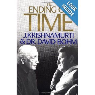 The Ending of Time (Dialogue) J. Krishnamurti, David Bohm 9780060647964 Books