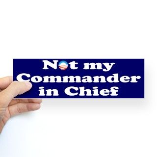 Not my Commander in Chief Bumper Bumper Sticker by stickerwicket