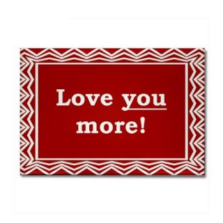 Love You More Rectangle Magnet by DawnsCafe