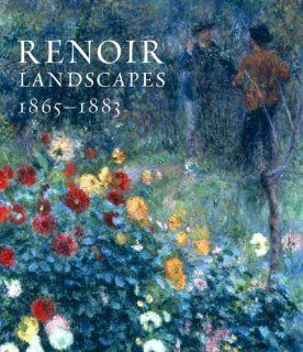 Renoir Landscapes 1865 1883 (National Gallery Company) Colin Bailey, Christopher Riopelle, John House, Robert McDonald Parker 9781857093223 Books