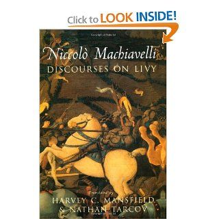 Discourses on Livy (9780226500362) Niccolo Machiavelli, Harvey C. Mansfield, Nathan Tarcov Books