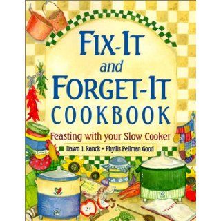 Fix It and Forget It Cookbook Feasting with Your Slow Cooker Dawn J Ranck, Phyllis Pellman Good Books
