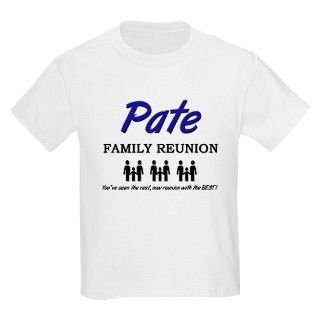 Pate Family Reunion T Shirt by familytshirts