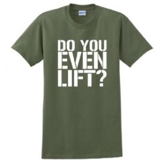 Do You Even Lift T Shirt Clothing