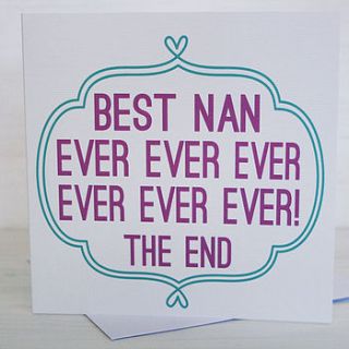 'best nan ever' card by supercaliprint