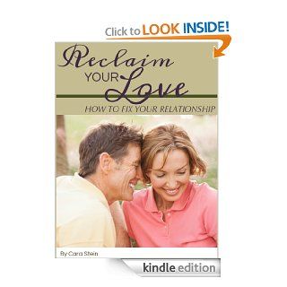 Reclaim Your Love How to Fix your Relationship   Kindle edition by Cara Stein. Health, Fitness & Dieting Kindle eBooks @ .