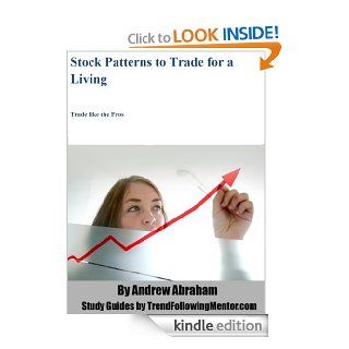 Stock Market for Beginners  Trade for a Living ( Trend Following Mentor) eBook Andrew Abraham Kindle Store