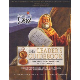 Life Principles from the Old Testament Leaders Guide (Following God Character Series) Wayne Barber, Eddie Rasnake, Richard Shepherd 9780899572895 Books