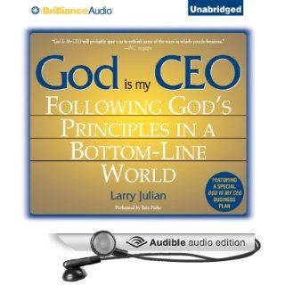 God Is My CEO Following God's Principles in a Bottom Line World (Audible Audio Edition) Larry Julian, Tom Parks Books