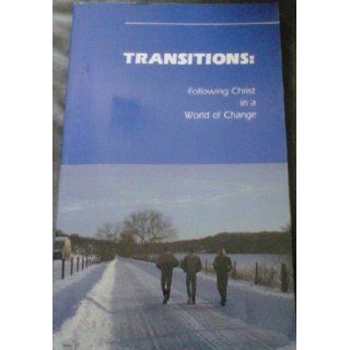 Transitions Following Christ in a World of Change1 Rev. Michael A. Librandi 9781555881290 Books