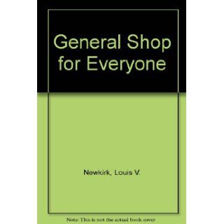 General Shop for Everyone Louis Newkirk 9780669188462 Books