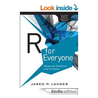R for Everyone Advanced Analytics and Graphics (Addison Wesley Data & Analytics Series) eBook Jared P. Lander Kindle Store